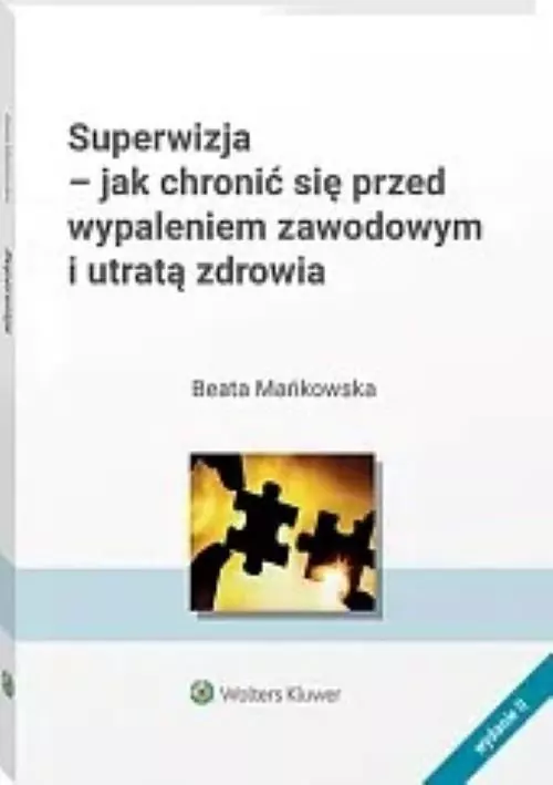 Superwizja Jak chronić się przed wypaleniem zawodowym i utratą zdrowia - Audiobooki