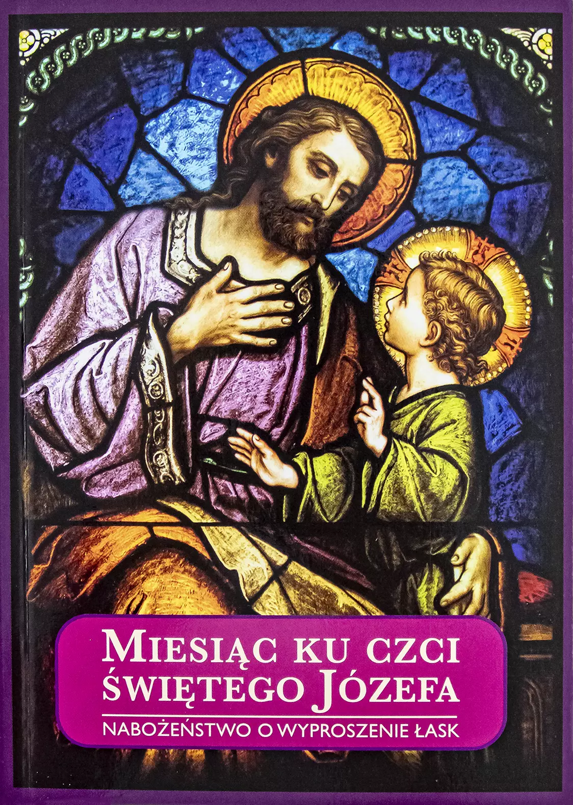 Miesiąc ku czci św. Józefa. Nabożeństwo o wyproszenie łask - Książki