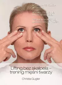 Lifting bez skalpela - trening mięśni twarzy - Książki