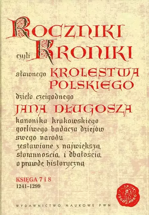 Roczniki czyli Kroniki sławnego Królestwa Polskiego - Książki