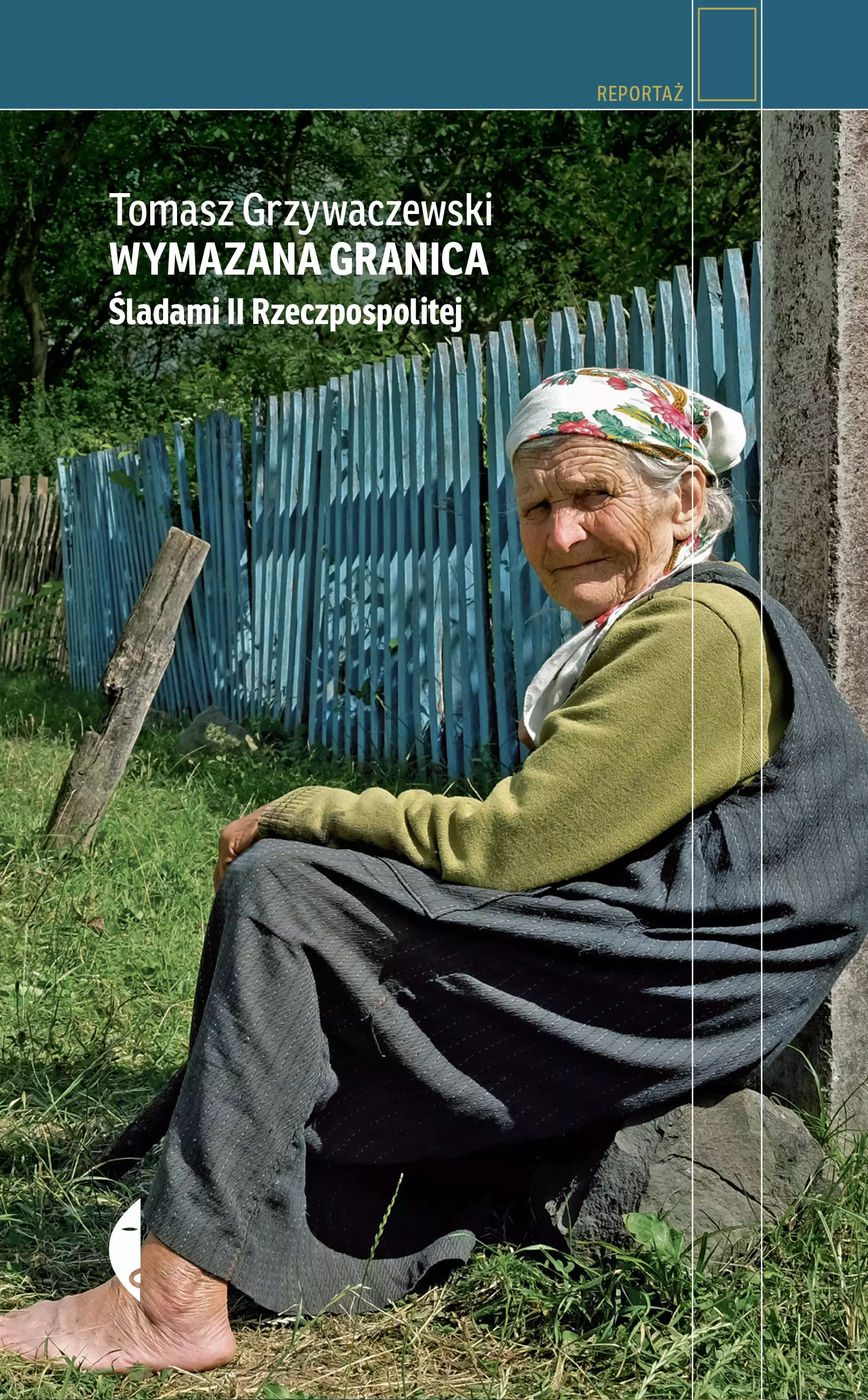 Wymazana granica. Śladami II Rzeczpospolitej, wydanie 2 - Książki