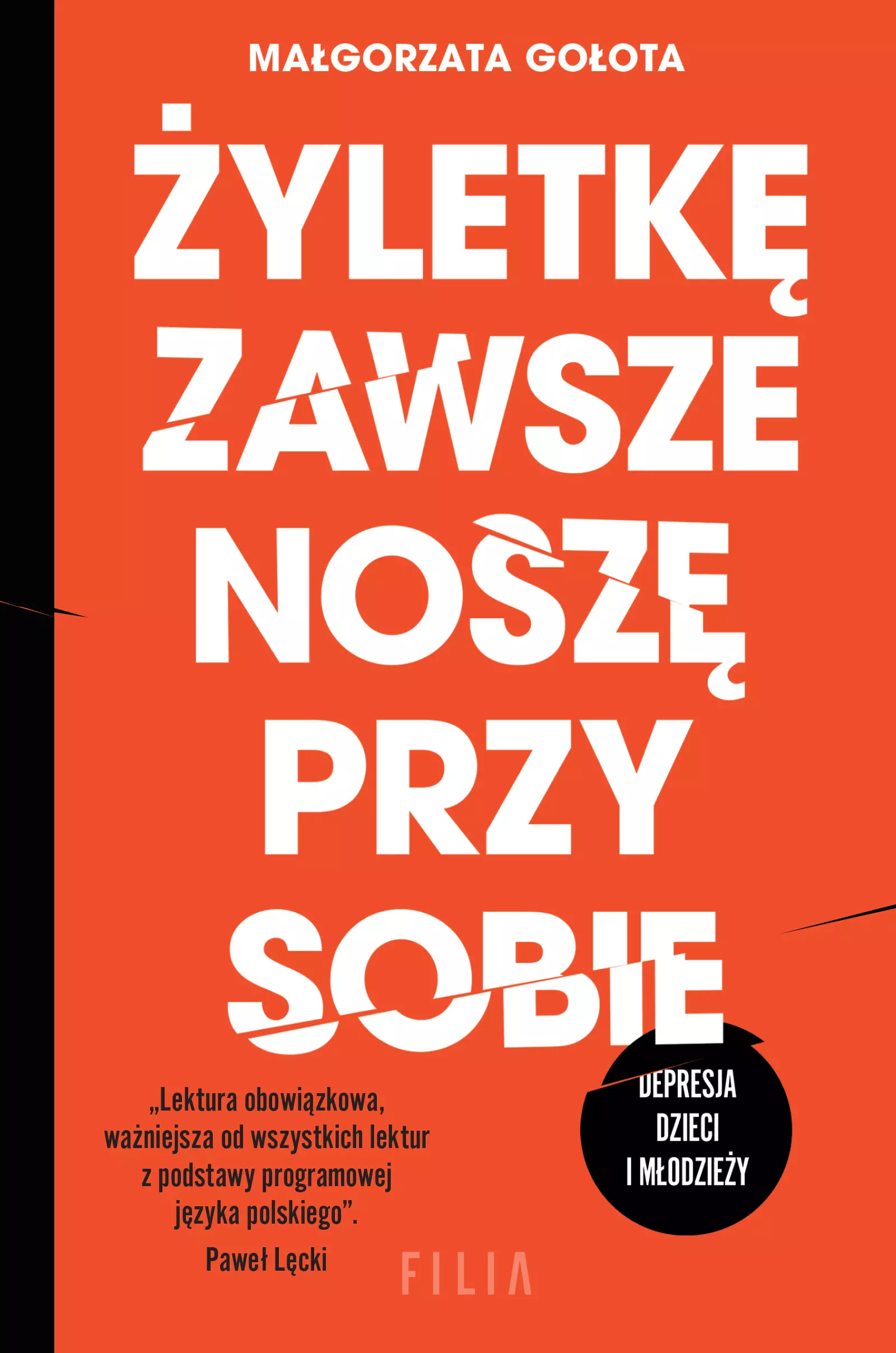Żyletkę zawsze noszę przy sobie. Depresja dzieci i młodzieży - Książki