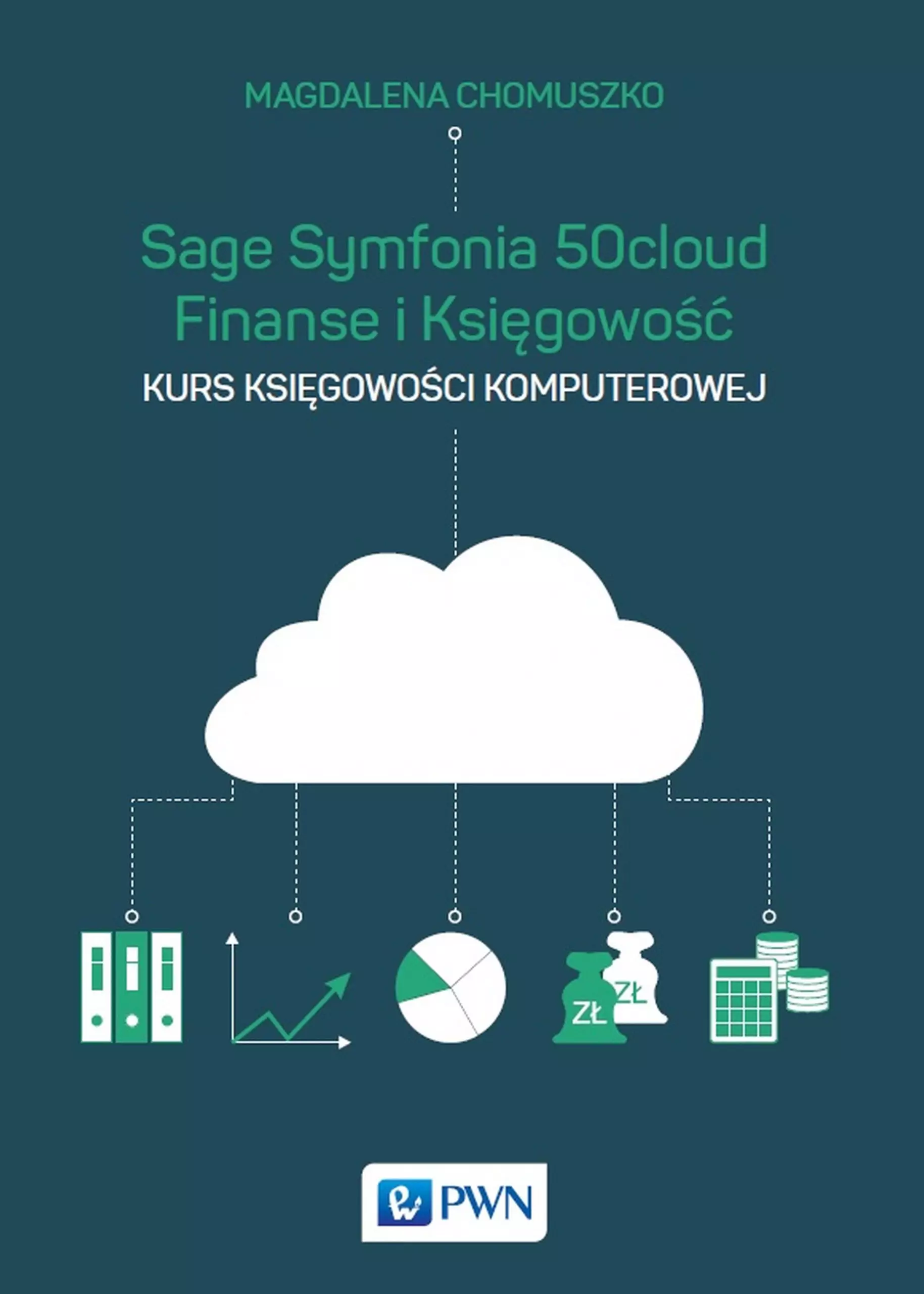 Sage Symfonia 50cloud. Finanse i Księgowość - Książki