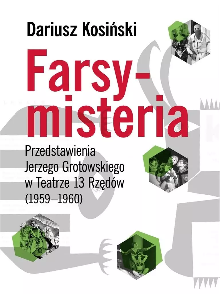 Farsy-misteria Przedstawienia Jerzego Grotowskiego - Książki