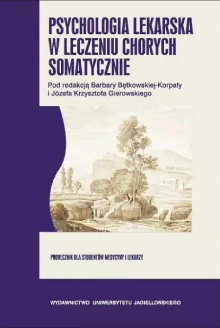 Psychologia lekarska w leczeniu chorych somatycznie - Książki