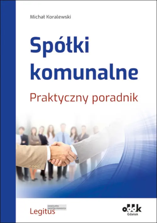 Spółki komunalne. Praktyczny poradnik - Książki