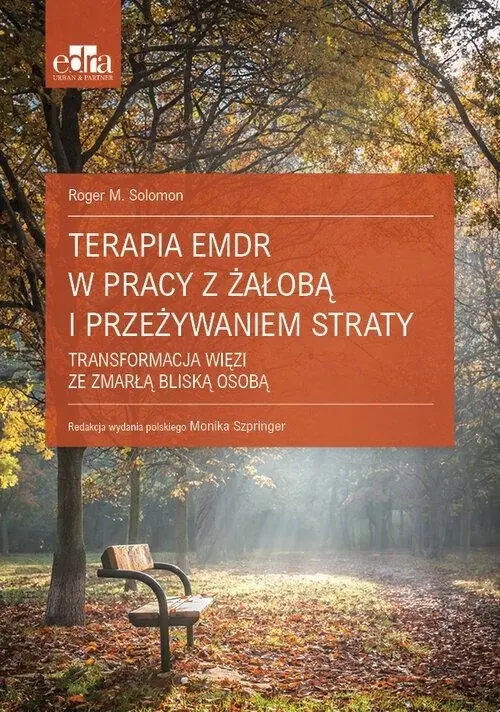 Terapia EMDR w pracy z żałobą i przeżywaniem straty - Książki