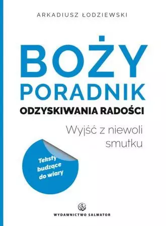 Boży poradnik odzyskiwania radości. Wyjść z niewoli smutku - Książki