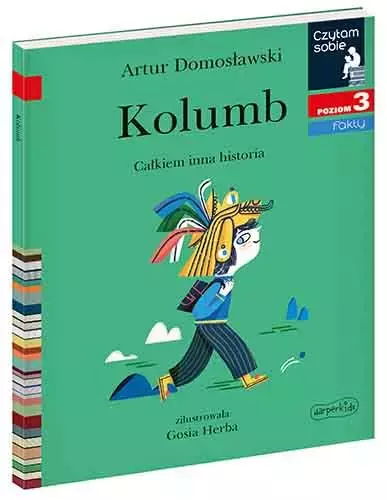Czytam sobie. Poziom 3. Kolumb. Całkiem inna historia - Książki