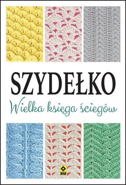 Szydełko. Wielka księga ściegów - Książki