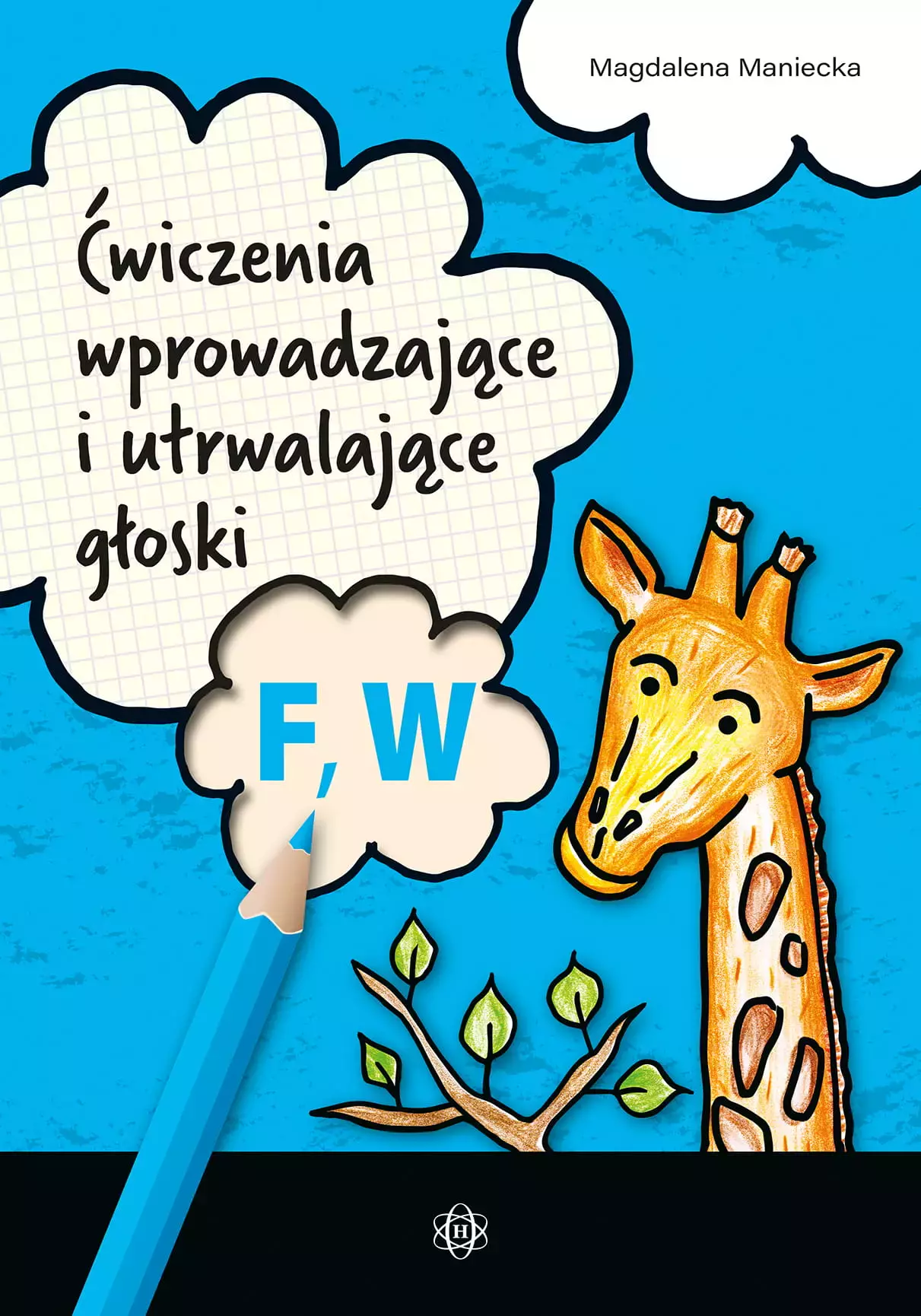 Ćwiczenia wprowadzające i utrwalające głoski F, W - Książki