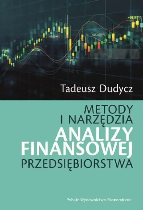 Metody i narzędzia analizy finansowej przedsiębiorstwa - Książki