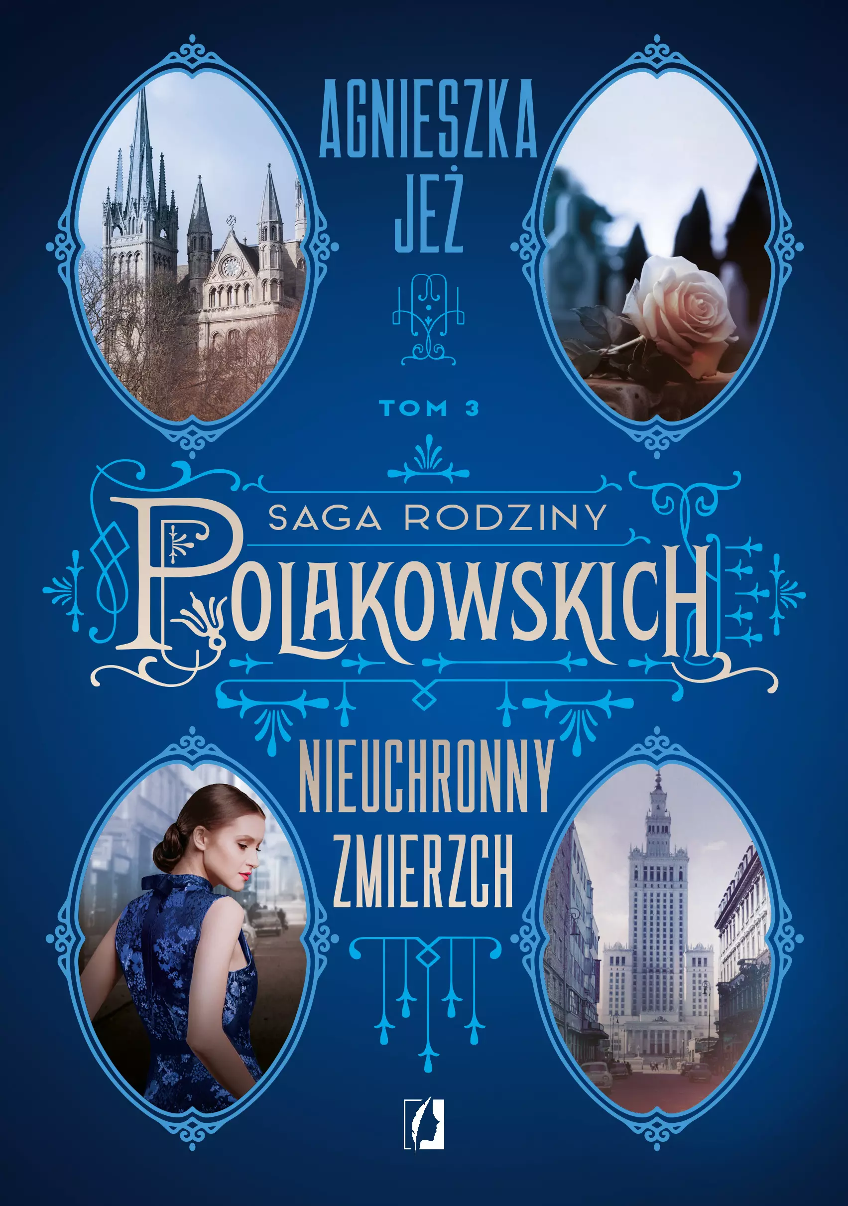 Saga rodziny Polakowskich. Tom 3. Nieuchronny zmierzch - Książki