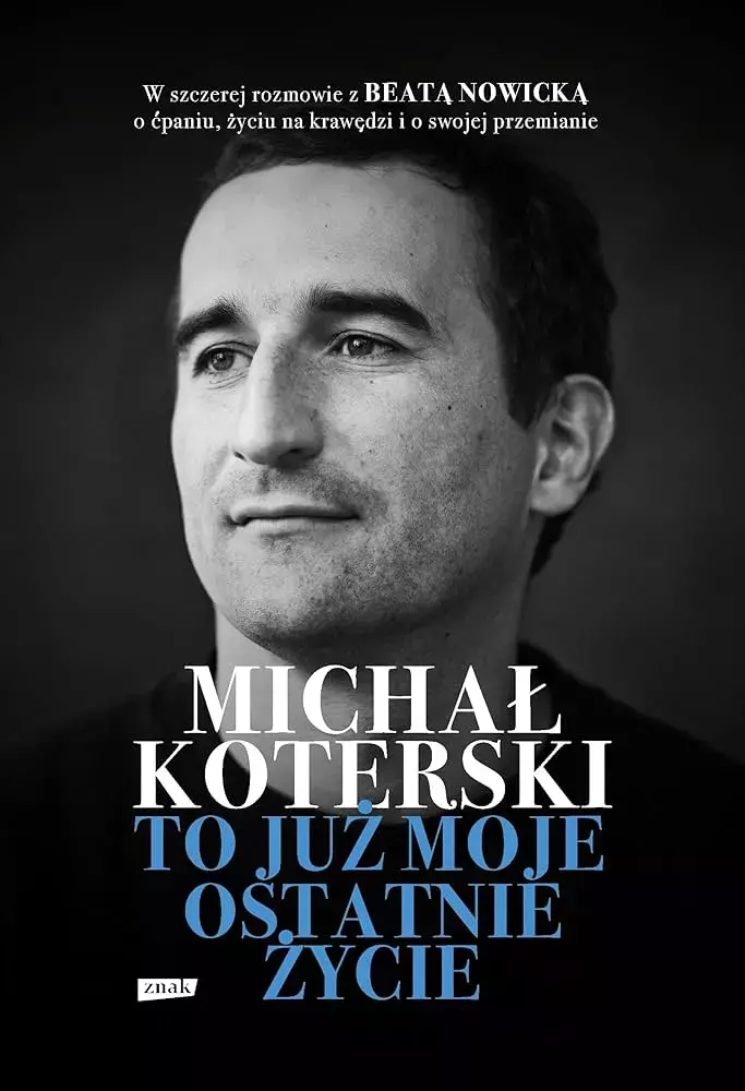 Michał Koterski. To już moje ostatnie życie - Książki