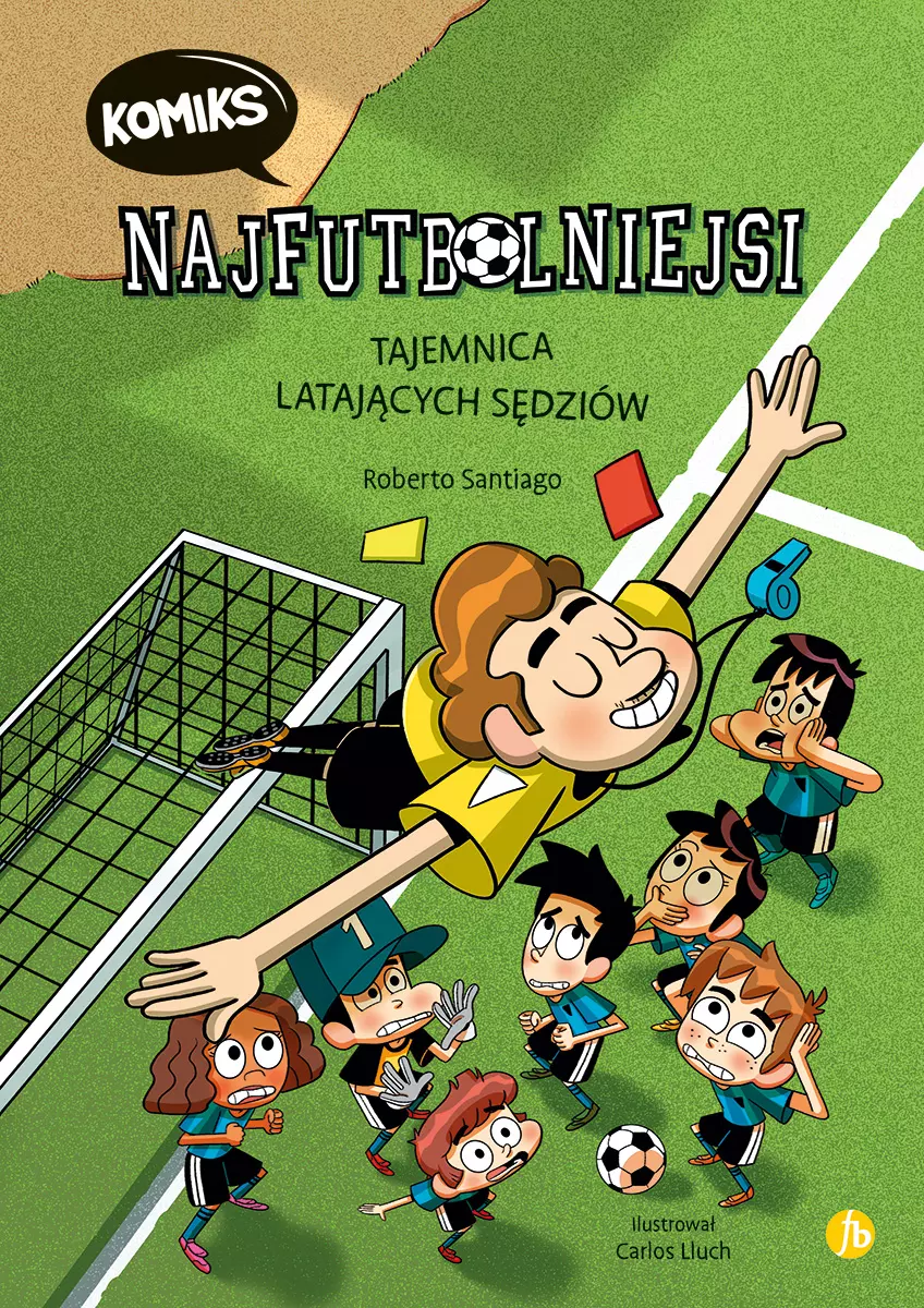 Najfutbolniejsi T1. Tajemnica latających sędziów - Książki