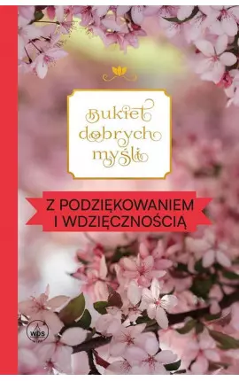 Bukiet dobrych myśli - z podziękowaniem... - Książki