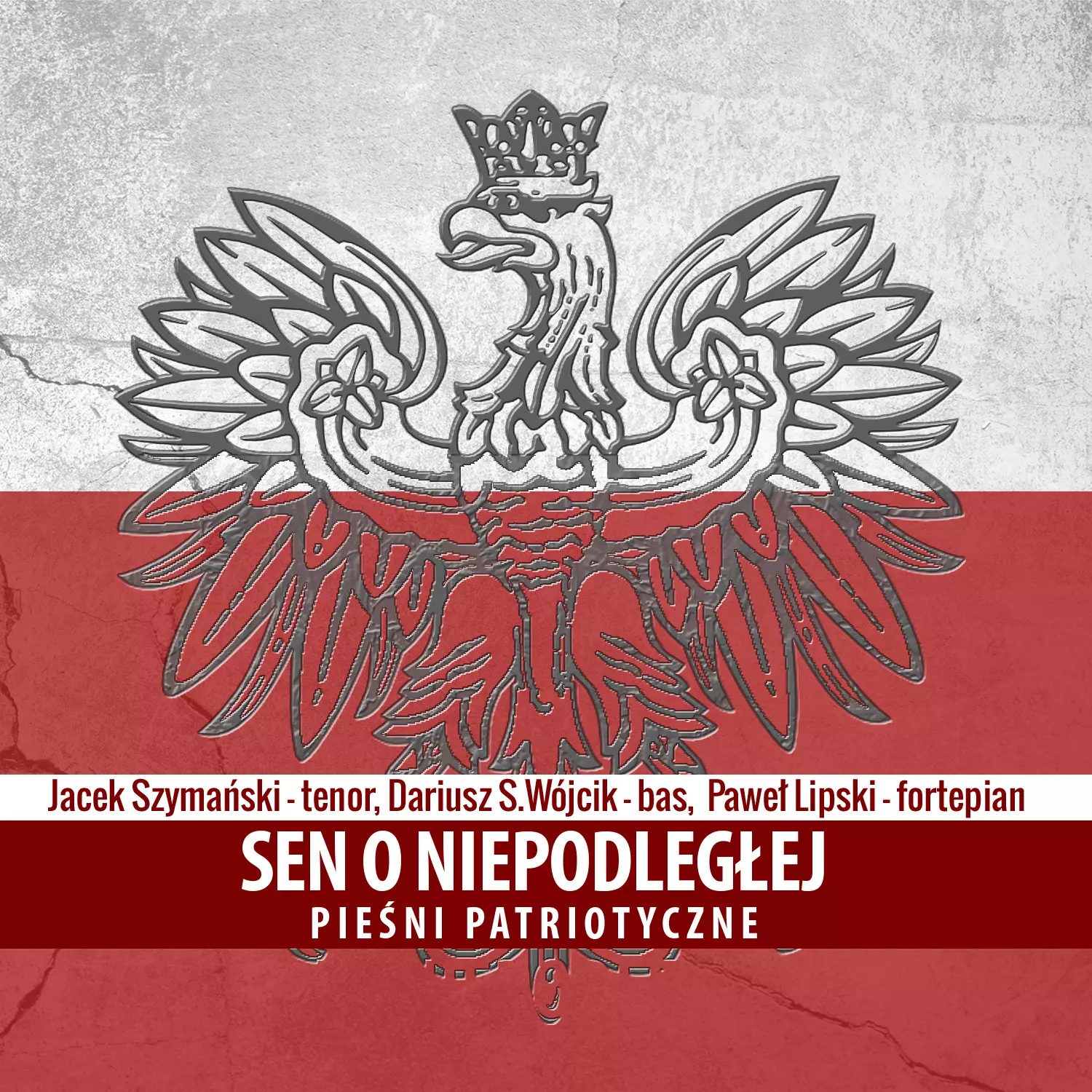 Sen o Niepodległej. Pieśni patriotyczne - Muzyka