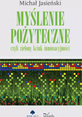 Myślenie pożyteczne, czyli zielony kciuk innowacyjności - Książki