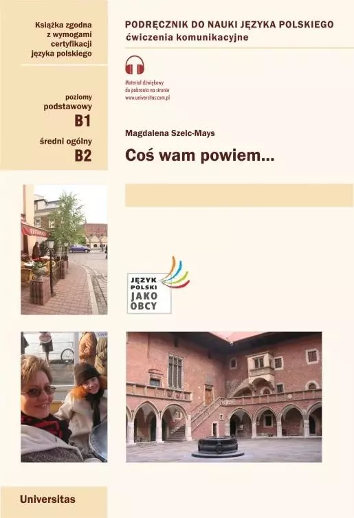 Coś wam powiem. Ćwiczenia komunikacyjne B1, B2 - Książki