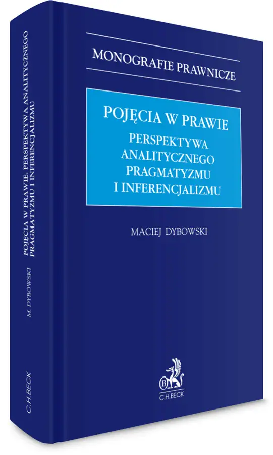 Pojęcia w prawie. Perspektywa analitycznego pragmatyzmu i inferencjalizmu