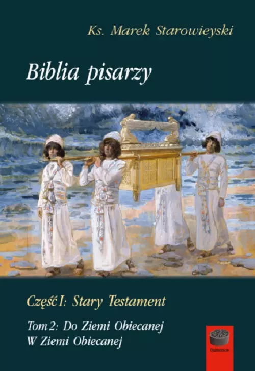 Biblia pisarzy. Część I. Stary Testament. Tom 2