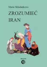 Zrozumieć Iran