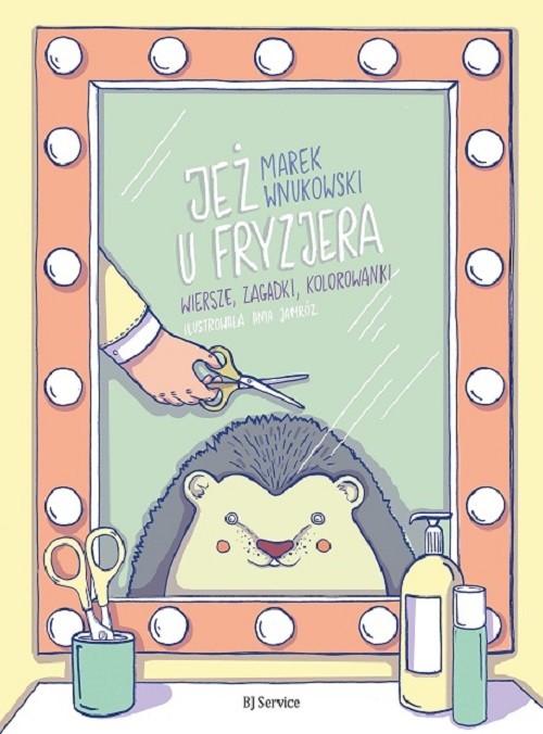 Jeż u fryzjera. Wiersze, zgadywanki, kolorowanki - Książki
