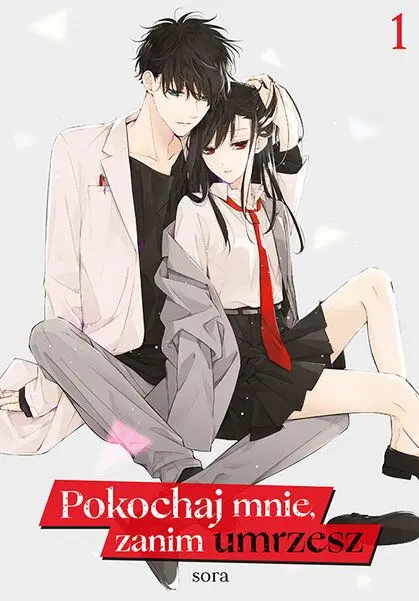 Pokochaj mnie, zanim umrzesz #01