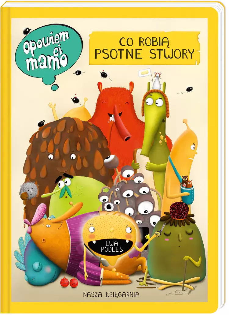 Opowiem ci, mamo, co robią psotne stwory - Książki
