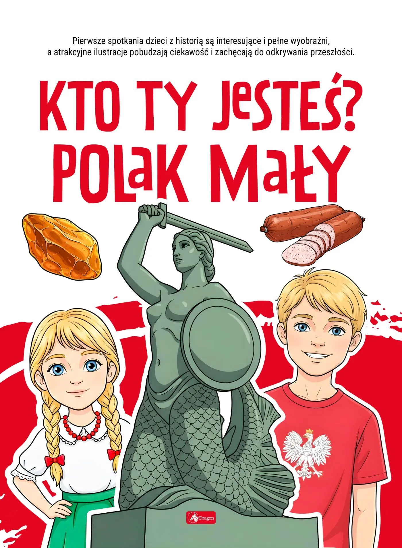 Kto ty jesteś ? Polak mały... - Książki