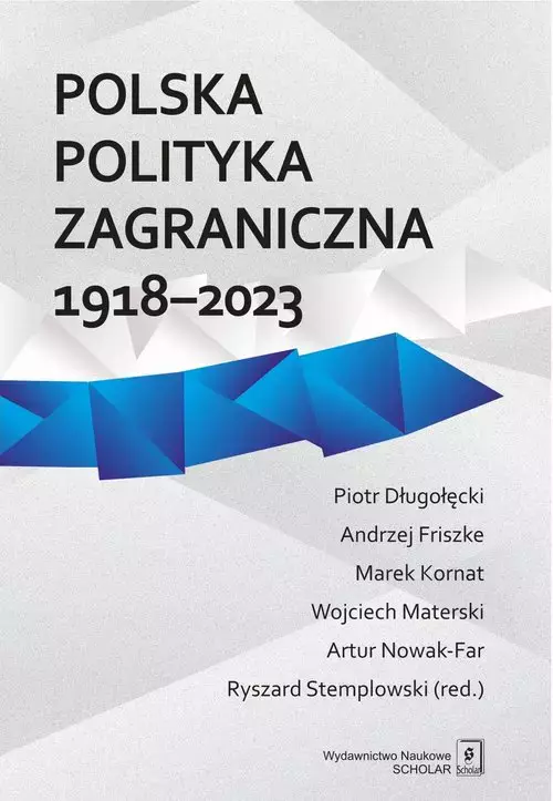 Polska polityka zagraniczna 1918-2023 - Książki