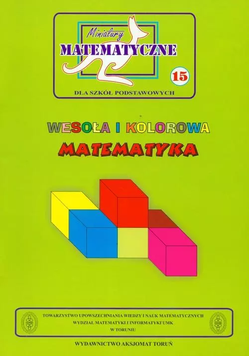 Miniatury matematyczne. Tomik 15 dla szkół podstawowych. Wesoła i kolorowa matematyka - Książki