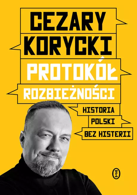 Protokół rozbieżności. Historia Polski bez histerii - Książki
