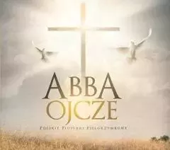 Abba Ojcze. Polskie piosenki pielgrzymkowe CD - Muzyka