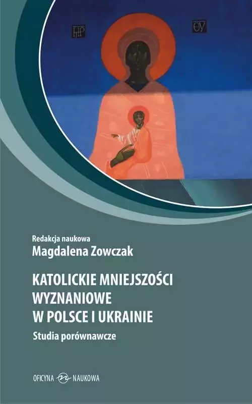 Katolickie mniejszości wyznaniowe w Polsce i.. - Książki