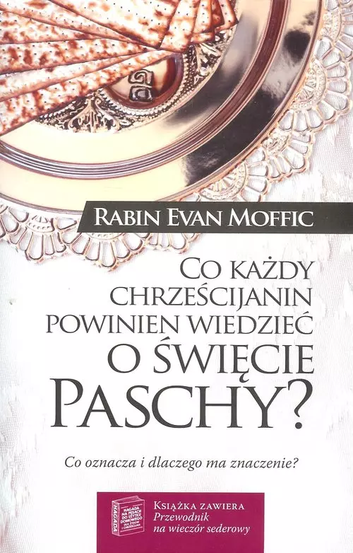 Co każdy chrześcijanin powinien wiedzieć o święcie Paschy. Co oznacza i dlaczego ma znaczenie? - Książki