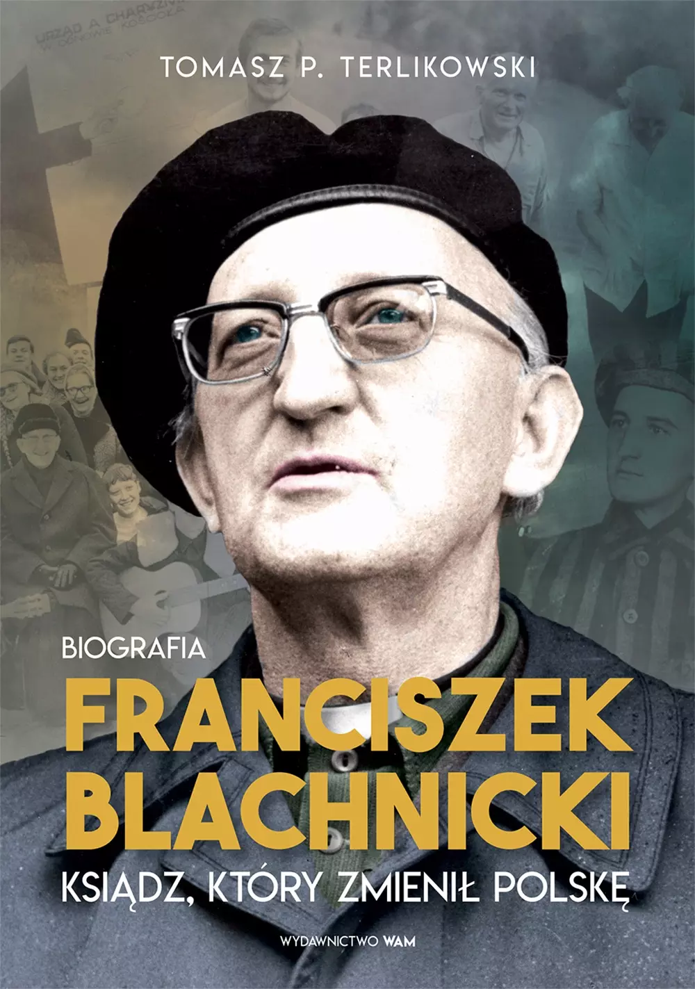 Franciszek Blachnicki. Ksiądz, który zmienił Polskę - Książki