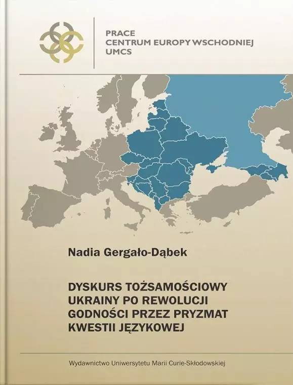 Dyskurs tożsamościowy Ukrainy po Rewolucji - Książki