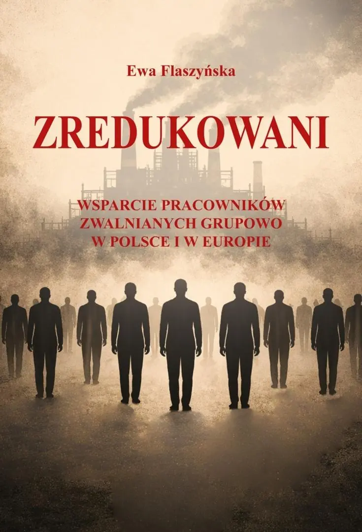 Zredukowani. Wsparcie pracowników zwalnianych... - Książki