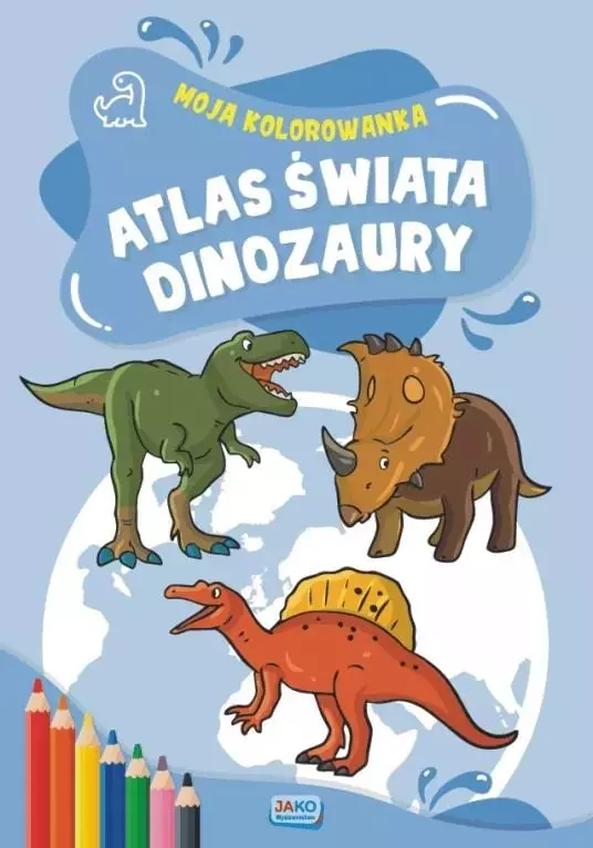 Moja kolorowanka. Atlas świata. Dinozaury - Książki