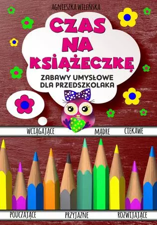 Czas na książeczkę. Zabawy umysłowe dla przedszkolaka - Książki