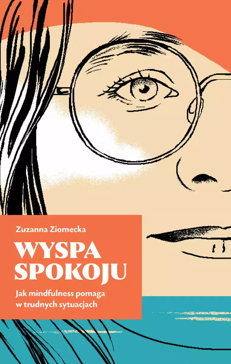 Wyspa Spokoju. Jak mindfulness pomaga w trudnych sytuacjach - Książki