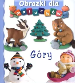Obrazki dla maluchów. Góry - Książki