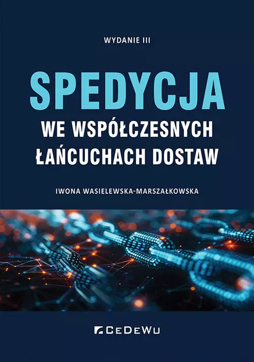Spedycja we współczesnych łańcuchach dostaw w.3 - Książki