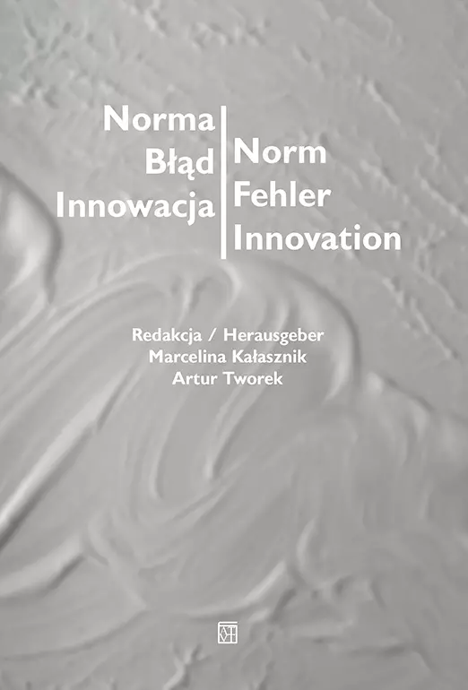 Norma - Błąd - Innowacja / Norm - Fehler - Innovation