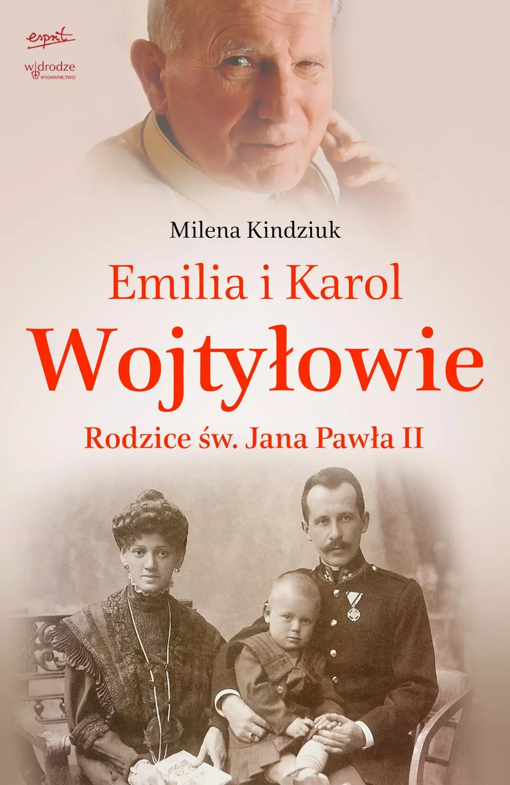 Emilia i Karol Wojtyłowie. Rodzice św. Jana Pawła II - Książki