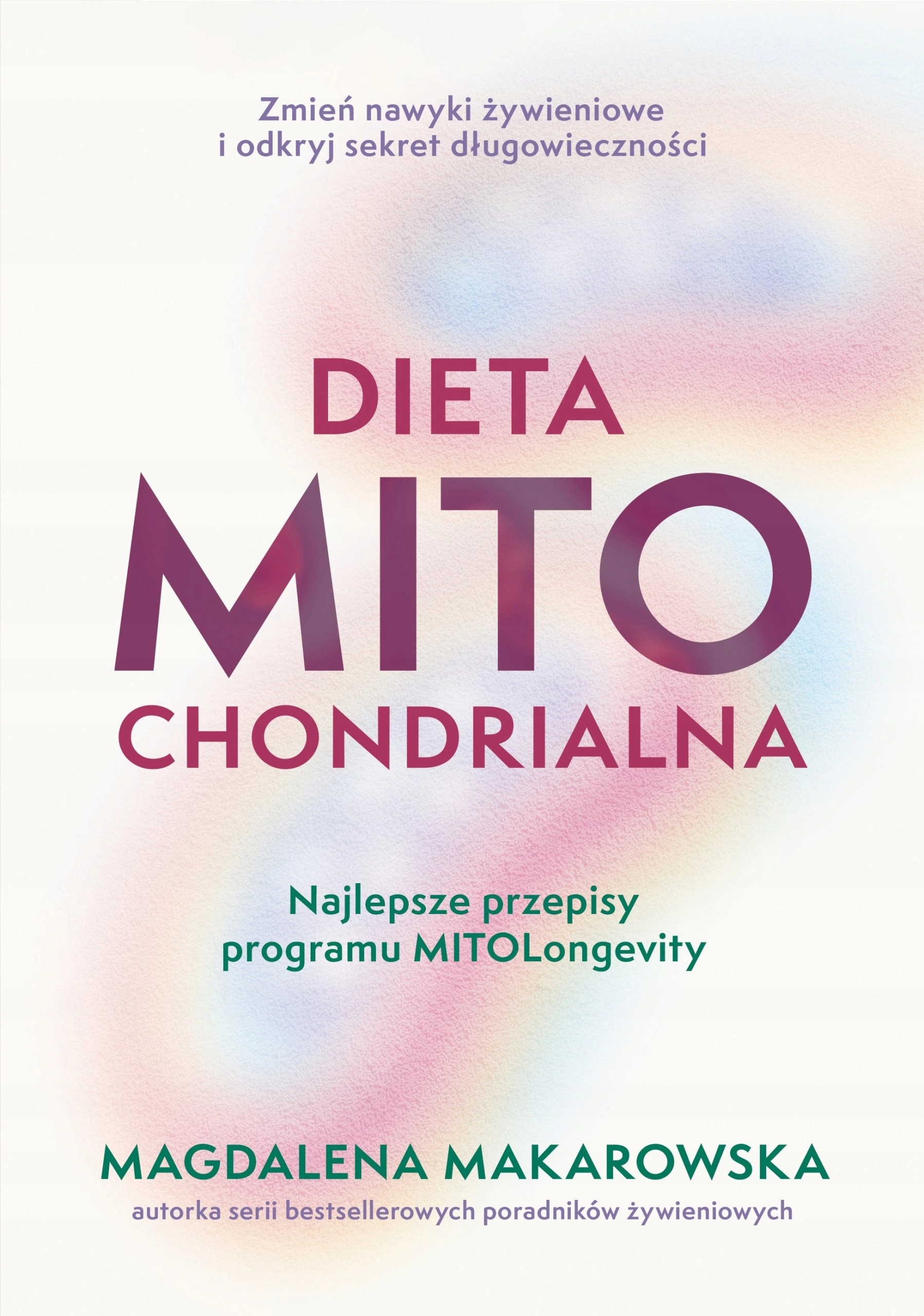 Dieta mitochondrialna. Najlepsze przepisy programu MitoLongevity - Książki