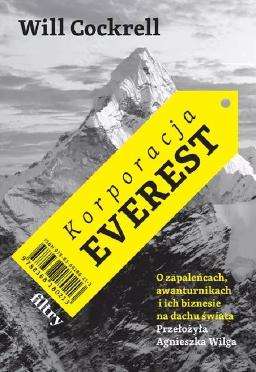 Korporacja Everest. O zapaleńcach, awanturnikach i ich biznesie na dachu świata - Książki