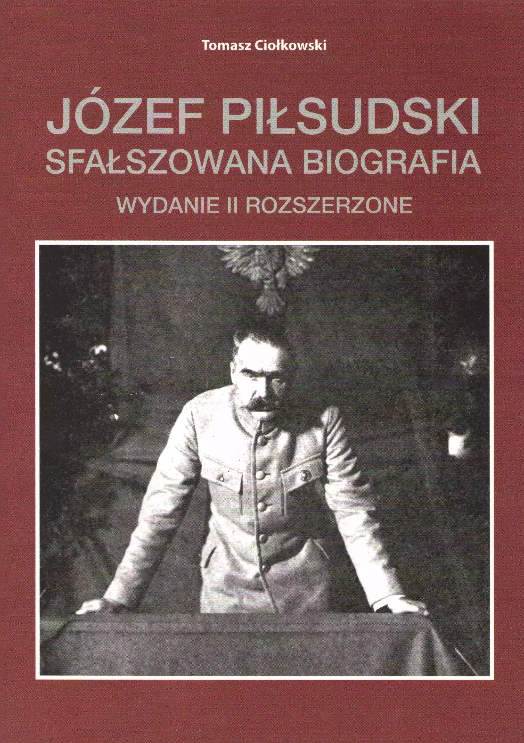 Józef Piłsudski Sfałszowana biografia wyd.2
