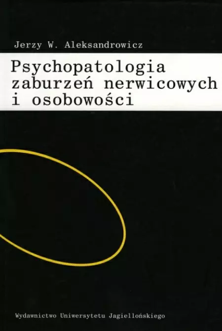 Psychopatologia zaburzeń nerwicowych i osobowości - Książki